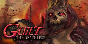 GUILT: The Deathless