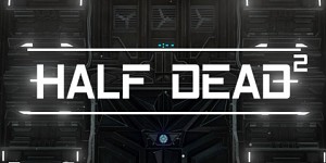 Half Dead 2