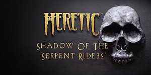 Heretic: Shadow of the Serpent Riders