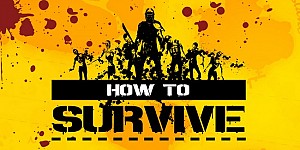 How To Survive - Storm Warning Edition