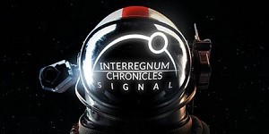 Interregnum Chronicles: Signal