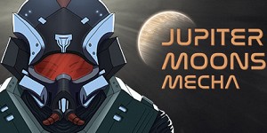 Jupiter Moons: Mecha