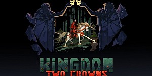 Kingdom Two Crowns