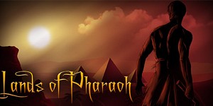 Lands of Pharaoh: Episode 1