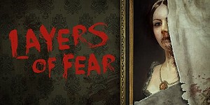 Layers of Fear