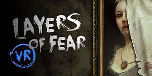 Layers of Fear VR