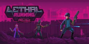 Lethal Running Prologue