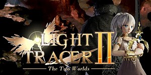 Light Tracer 2 ~The Two Worlds~