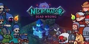 Necronator: Dead Wrong