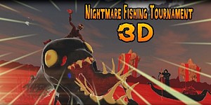 Nightmare Fishing Tournament 3D