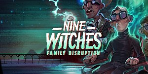 Nine Witches: Family Disruption