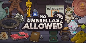 No Umbrellas Allowed