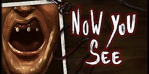 Now You See - A Hand Painted Horror Adventure