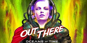 Out There: Oceans of Time