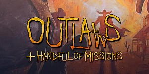 Outlaws + A Handful of Missions