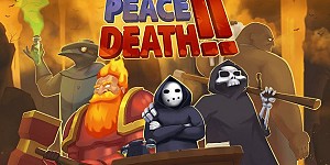 Peace, Death! 2