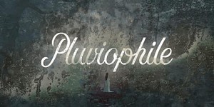 Pluviophile