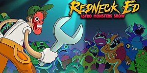 Redneck Ed: Astro Monsters Show