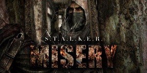 S.T.A.L.K.E.R. - MISERY