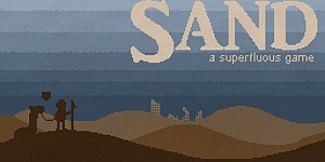 Sand: A Superfluous Game