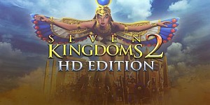 Seven Kingdoms 2 HD