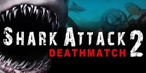 Shark Attack Deathmatch 2