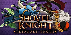 Shovel Knight: Treasure Trove