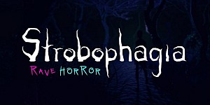 Strobophagia: Rave Horror