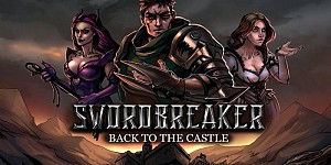 Swordbreaker: Back to The Castle