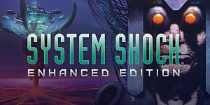 System Shock: Enhanced Edition