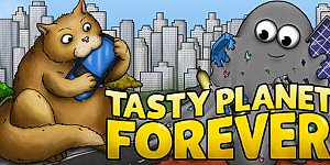 Tasty Planet Forever