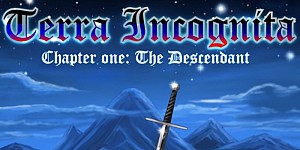 Terra Incognita ~ Chapter One: The Descendant