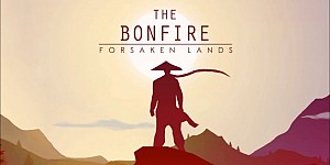 The Bonfire: Forsaken Lands