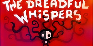 The Dreadful Whispers