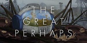 The Great Perhaps