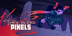 They Bleed Pixels