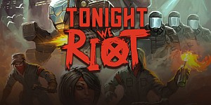 Tonight We Riot