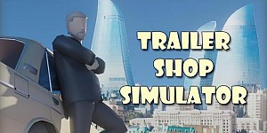 Trailer Shop Simulator