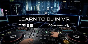 TribeXR DJ School (VR)