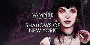 Vampire: The Masquerade - Shadows of New York