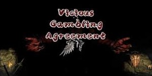 Vicious Gambling Agreement