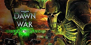 Warhammer 40,000: Dawn of War - Dark Crusade