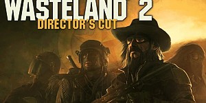 Wasteland 2 Director's Cut