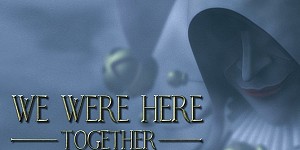 We Were Here Together